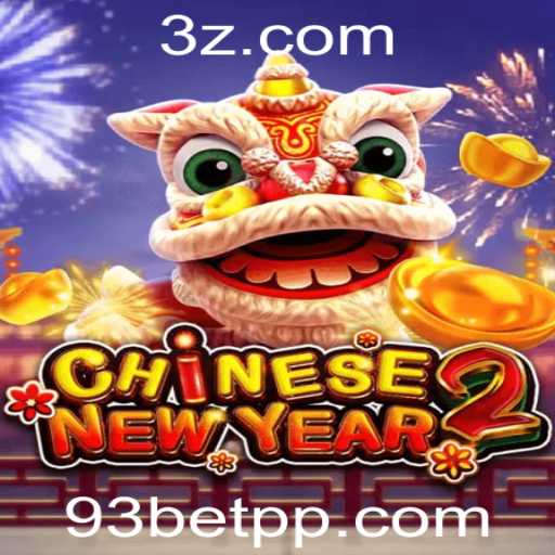 Descubra o Fascinante Mundo de CHINESENEWYEAR2 e o Acesso ao 93bet Login